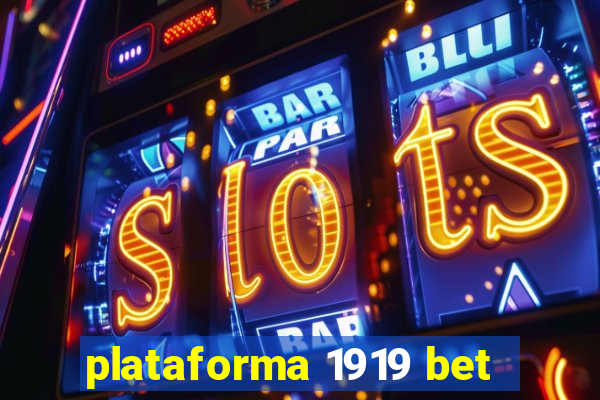 plataforma 1919 bet